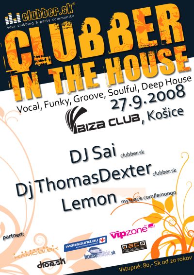 CLubber In The House, 27.9.08 @ Ibiza Club, Kosice