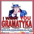 GRAMATYKA - I WANT YOU